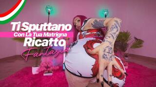 Ti Sputtano Con La Tua Matrigna – Ricatto Fantasia ITA