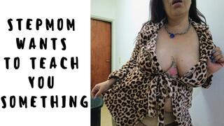STEPMOM WANTS TEACH YOU