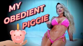MY OBEDIENT PIGGIE