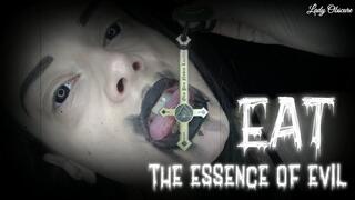 EAT THE ESSENCE OF EVIL