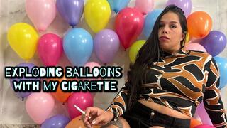 Exploding balloons with my cigarette