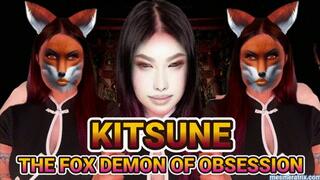 KITSUNE: THE FOX DEMON OF OBSESSION