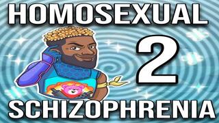 Homosexual Schizophrenia 2