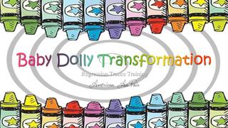 Baby Dolly Transformation