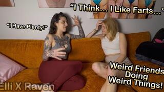 Weird Friends doing even Weirder Things! - Carmella Stone & Elli X Raven