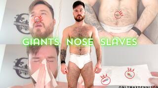 Giants nose slaves
