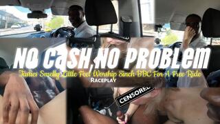 No Cash No Problem - Tasties Smelly Little Feet Worship 8inch BBC For a Free Ride - Censored Raceplay Version - 1080P