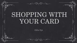 Shopping With Your Card