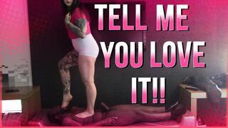 tell me you love it