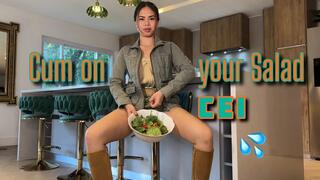 Cum On your Salad CEI