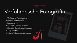 Verführerische Fotografin | Avalee Audio | German | Strangers to Lovers | Praise | Immersives Erotikaudio für spontane Männer
