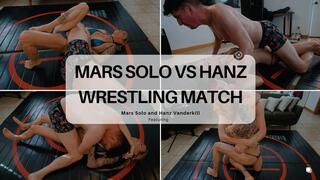 Mars Solo vs Hanz Wrestling Match