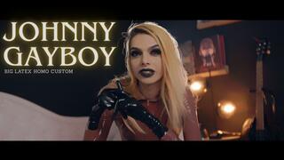 Johnny Gayboy CUSTOM
