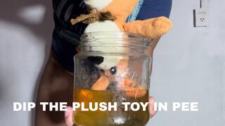 DIP THE PLUSH TOY IN PEE