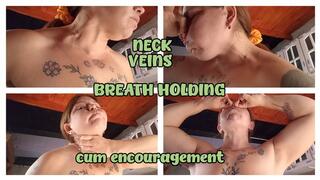 BREATH HOLDING - NECK VEINS - CUM ENCOURAGEMENT - topless