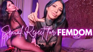 Sexual Reject for Femdom, Custom