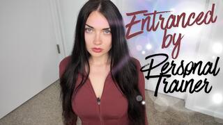 Entranced by Personal Trainer Part 1