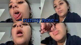 Liquid snot + dripping from my mouth