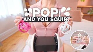 ASMR - Pop! & You Squirt!