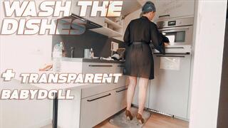 I do the dishes in a transparent nightie