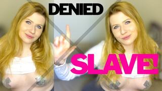 Denied Slave