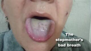 The stepmother's bad breath