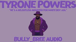 Tyrone Powers (Custom) Audio