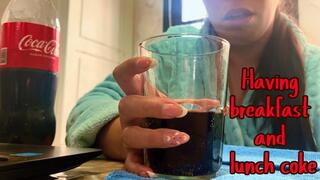 Having breakfast and lunch coke