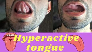 Hyperactive Tongue