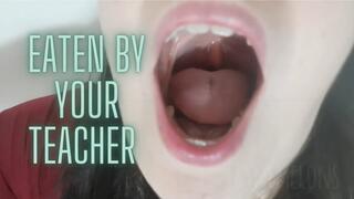 Eaten By Your Teacher