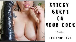 STICKY BURPS ON YOUR COCK