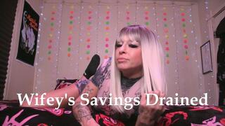 Wifey's Savings Drained