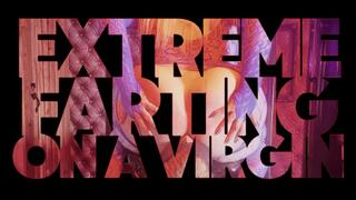 Extreme Farting On A Virgin