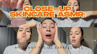 Close-Up Skincare ASMR: My Funny Facial Expressions