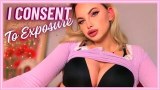 I Consent To Exposure