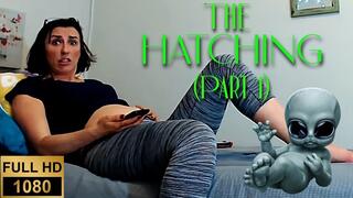 The Hatching Part 1