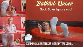 Wide soles of thin white stockings ignore you - Queen of the Bathtub smokes several sensual cigarettes- Nylon Fetish - bbw Atenna Shelby