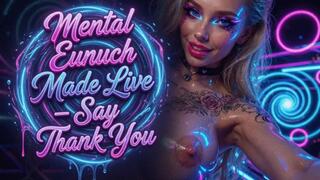 Mental Eunuch Made Live - Say Thank You!