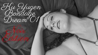 Ku Yugen Bondage Dream 01 "Noir Edition"