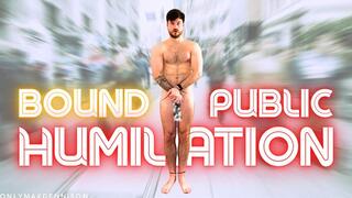 BOUND PUBLIC HUMILIATION
