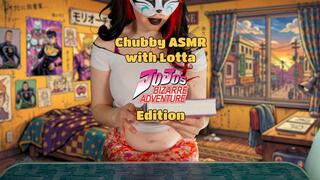 Chubby ASMR with Lotta - Jojo's Bizarre Adventure Edition