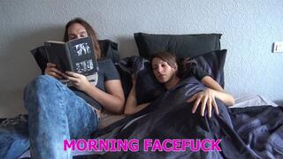 Morning Facefuck