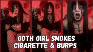 Goth Girl Smokes Cigarette and Burps - Dessa Cado - Gothic Makeup - Smoking Fetish - Burping on Command - Big Belches