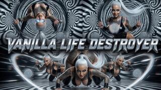 Vanilla Life Destroyer