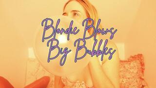Cute Blonde Blows Big Glossy Bubbles