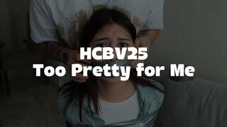 HCBV25 Too pretty for me - FHD (1920 x 1080) New Video