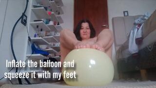 Inflate the balloon and squeeze it with my feet