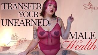 Transfer Your Unearned Male Wealth: Female Supremacy