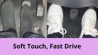 Soft Touch, Fast Drive
