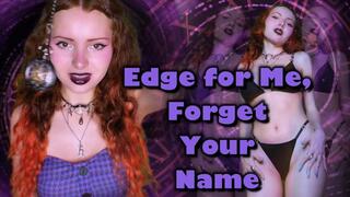 Edge for Me, Forget Your Name - Mind Fuck, Orgasm Control, Femdom 720p mp4